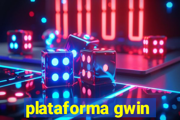 plataforma gwin